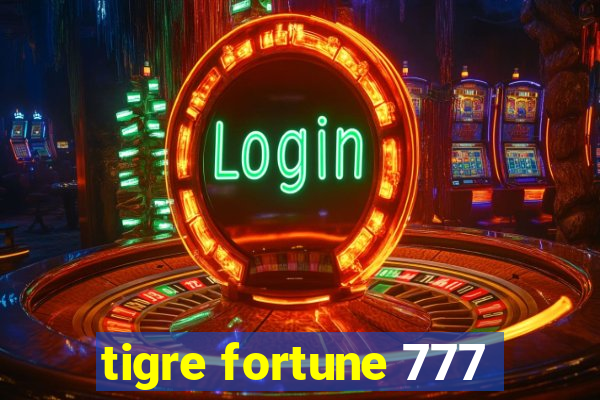 tigre fortune 777